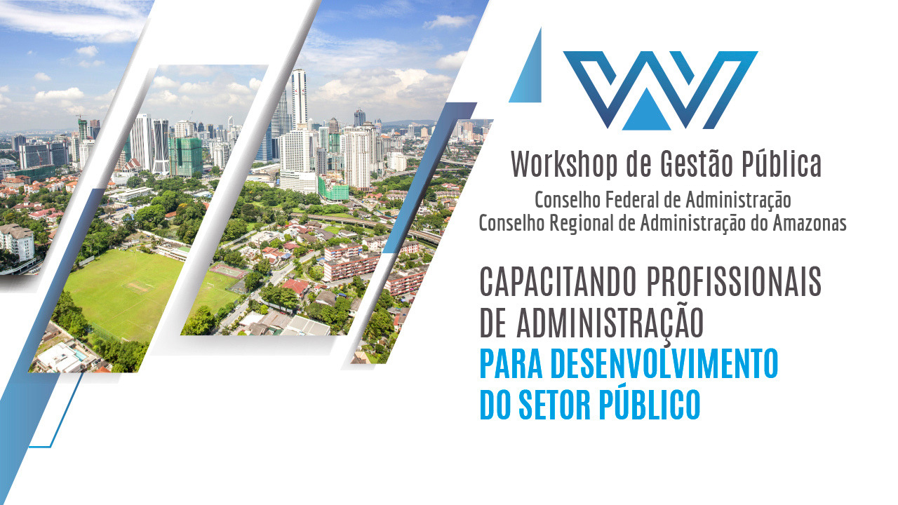 You are currently viewing Workshop de Gestão Pública CFA/CRA-AM