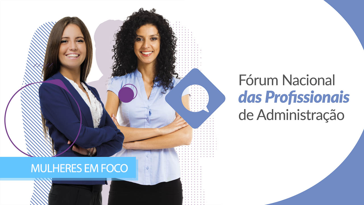 Read more about the article CFA realiza 2º Fórum das Profissionais de Administração