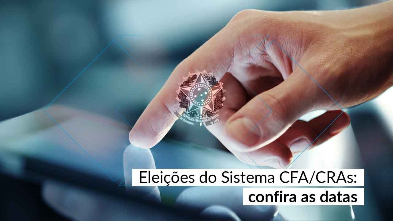 You are currently viewing Eleições 2020 – CFA divulga calendário das Eleições do Sistema CFA/CRAs