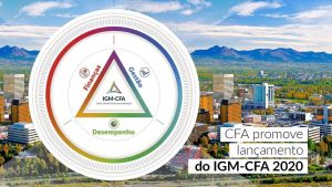 Read more about the article Notícia CFA – CFA promove lançamento do IGM-CFA 2020