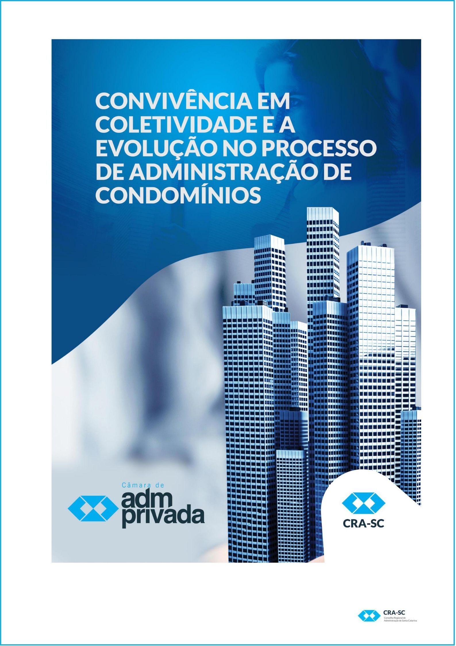Read more about the article E-book CRA-SC / Convivência em Coletividade e a Evolução no Processo de Administração de Condomínios