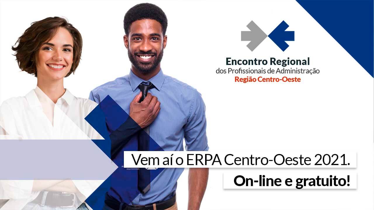 You are currently viewing Erpa centro-oeste: Oportunidade e Desafios do Administrador na Era Pós-Pandemia