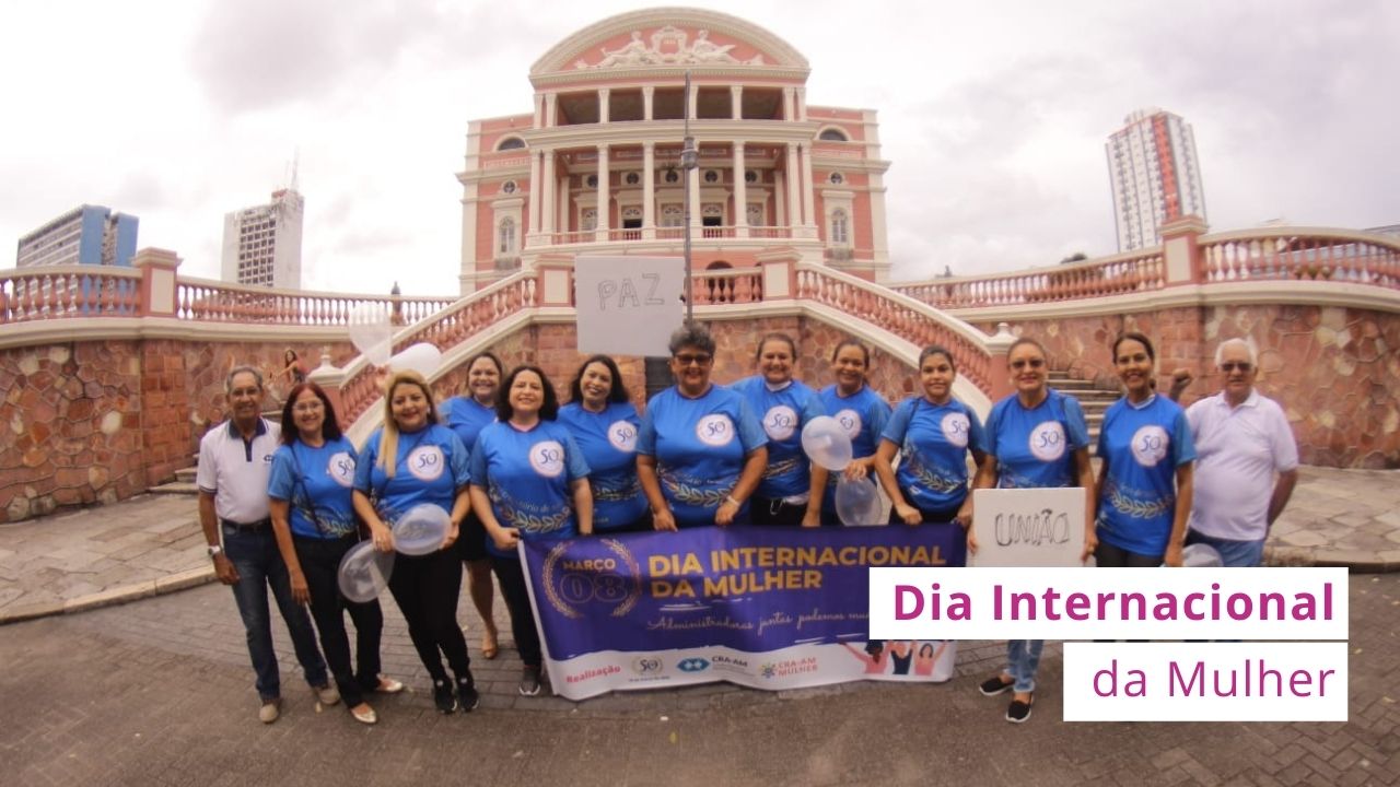 Read more about the article Comissão de Mulheres do CRA-AM realiza ação em homenagem ao Dia Internacional da Mulher