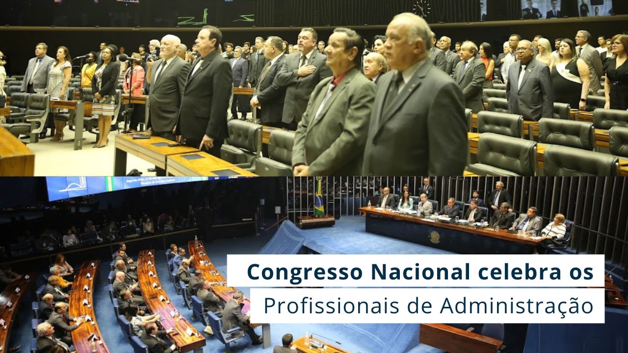 Read more about the article Profissionais de Administração de todo Brasil foram homenageados em Sessões solenes realizadas pela Câmara dos Deputados e Senado Nacional