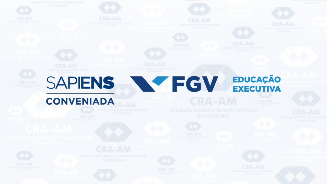 No momento você está vendo A Sapiens FGV, em parceria com o CRA-AM, traz para Manaus a 6ª turma do MBA de Gestão Empresarial