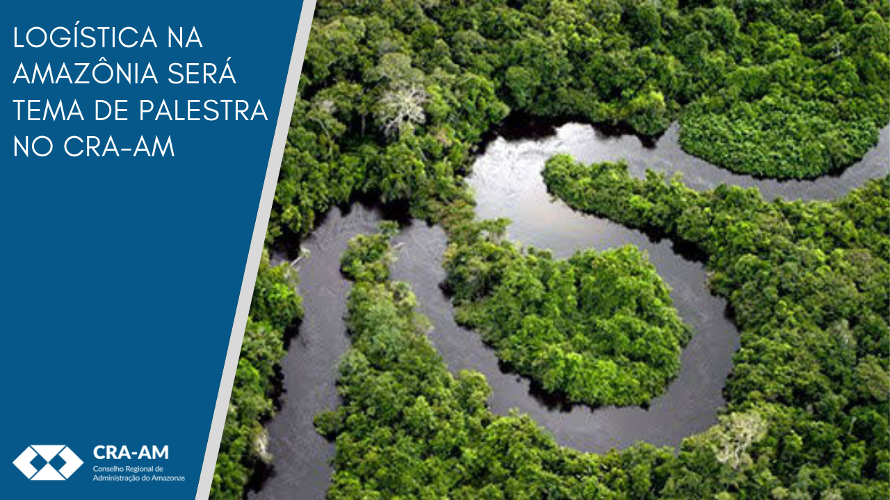 No momento você está vendo Programa Gestão & Tecnologia discute a Logística na Amazônia