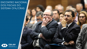 Leia mais sobre o artigo CRA-AM participa de encontro nacional de fiscais em Brasília