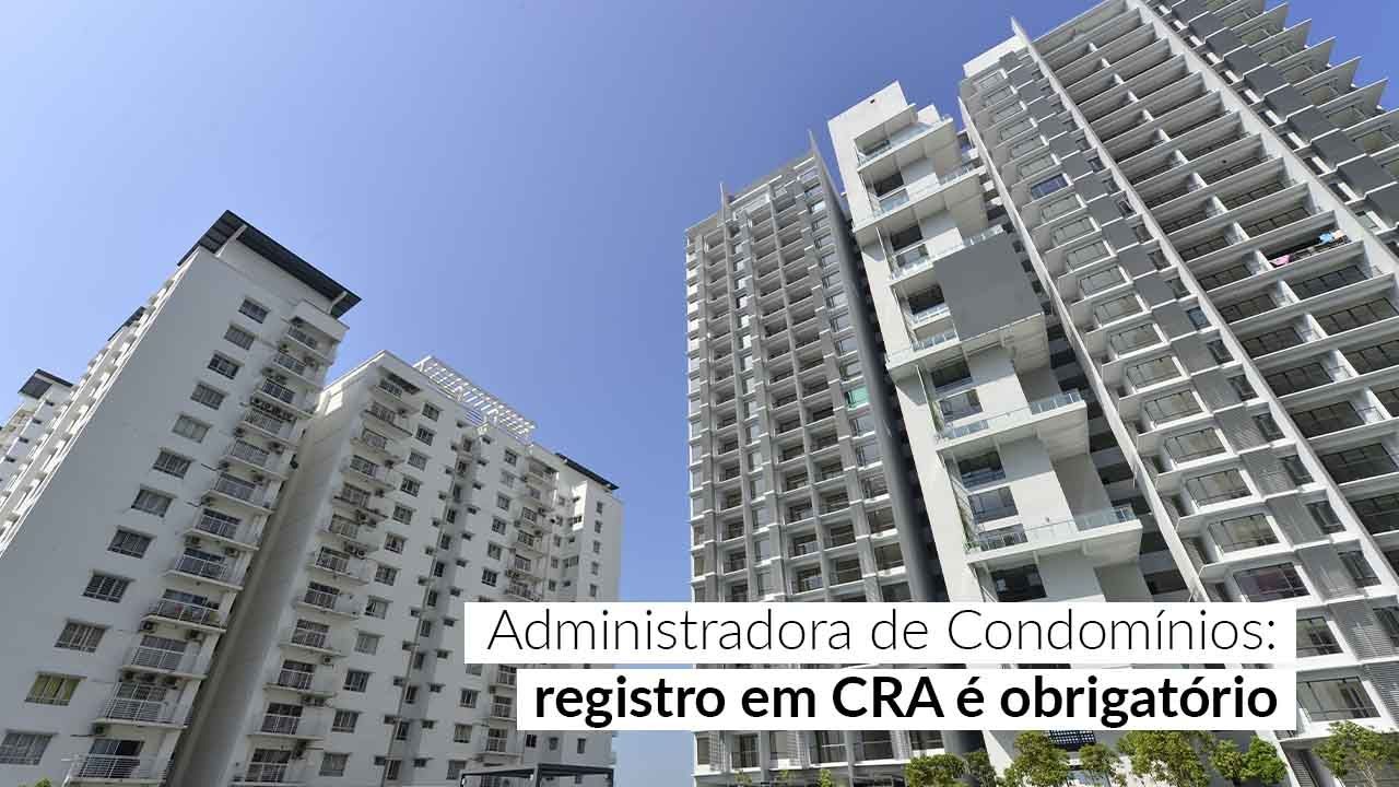 No momento você está vendo Notícia CFA – Justiça confirma a exigência de registro em CRA para ADM de Condomínios