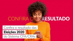 Leia mais sobre o artigo Eleições 2020 – Confira o resultado das Eleições 2020 do Sistema CFA/CRAs