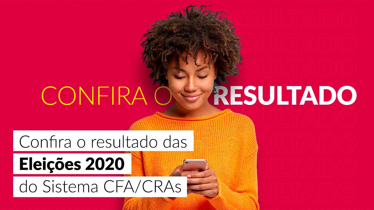 No momento você está vendo Eleições 2020 – Confira o resultado das Eleições 2020 do Sistema CFA/CRAs