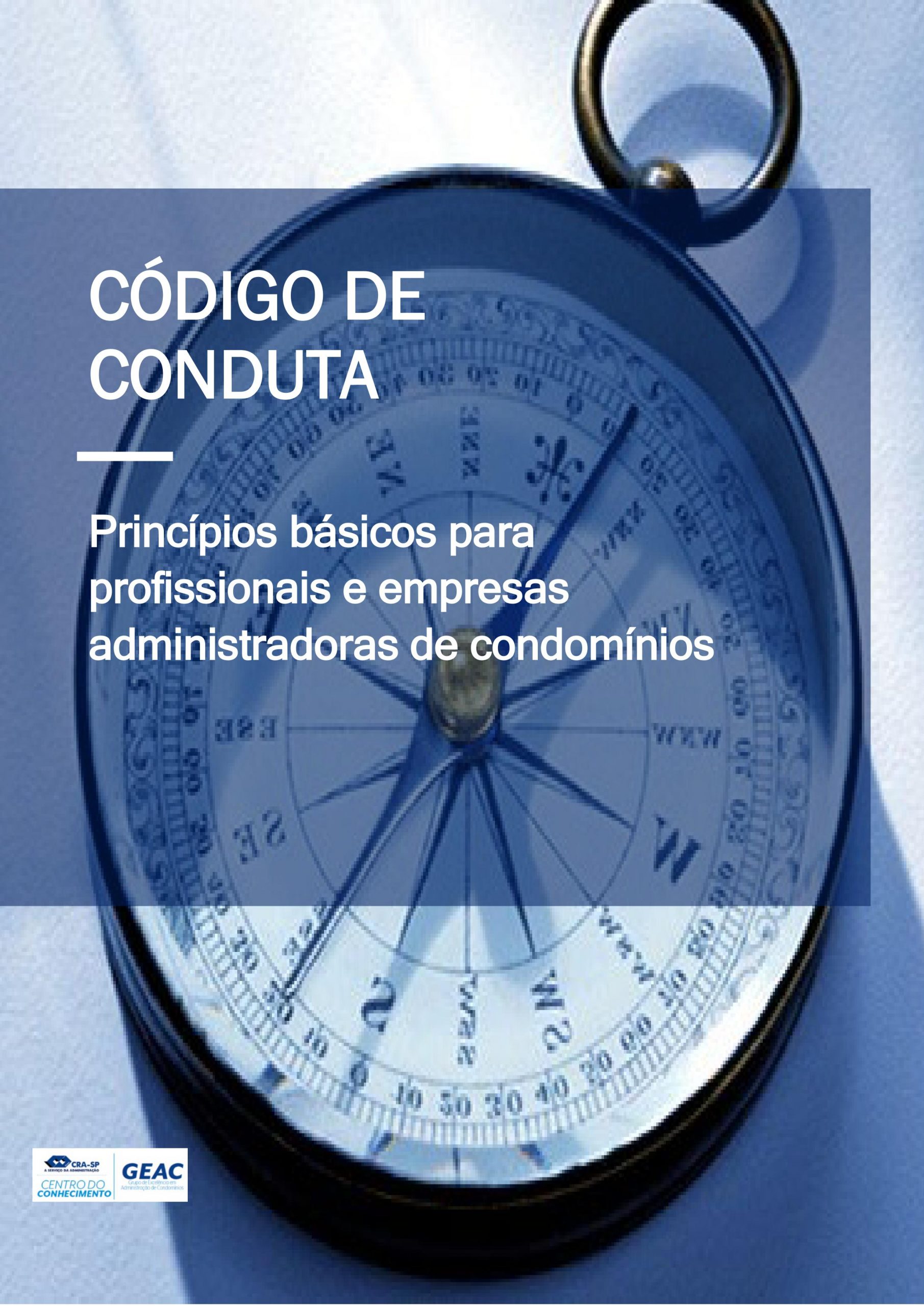 Leia mais sobre o artigo Publicação CRA-SP / Código de Conduta: princípios básicos para os profissionais e empresas Administradoras de Condomínio
