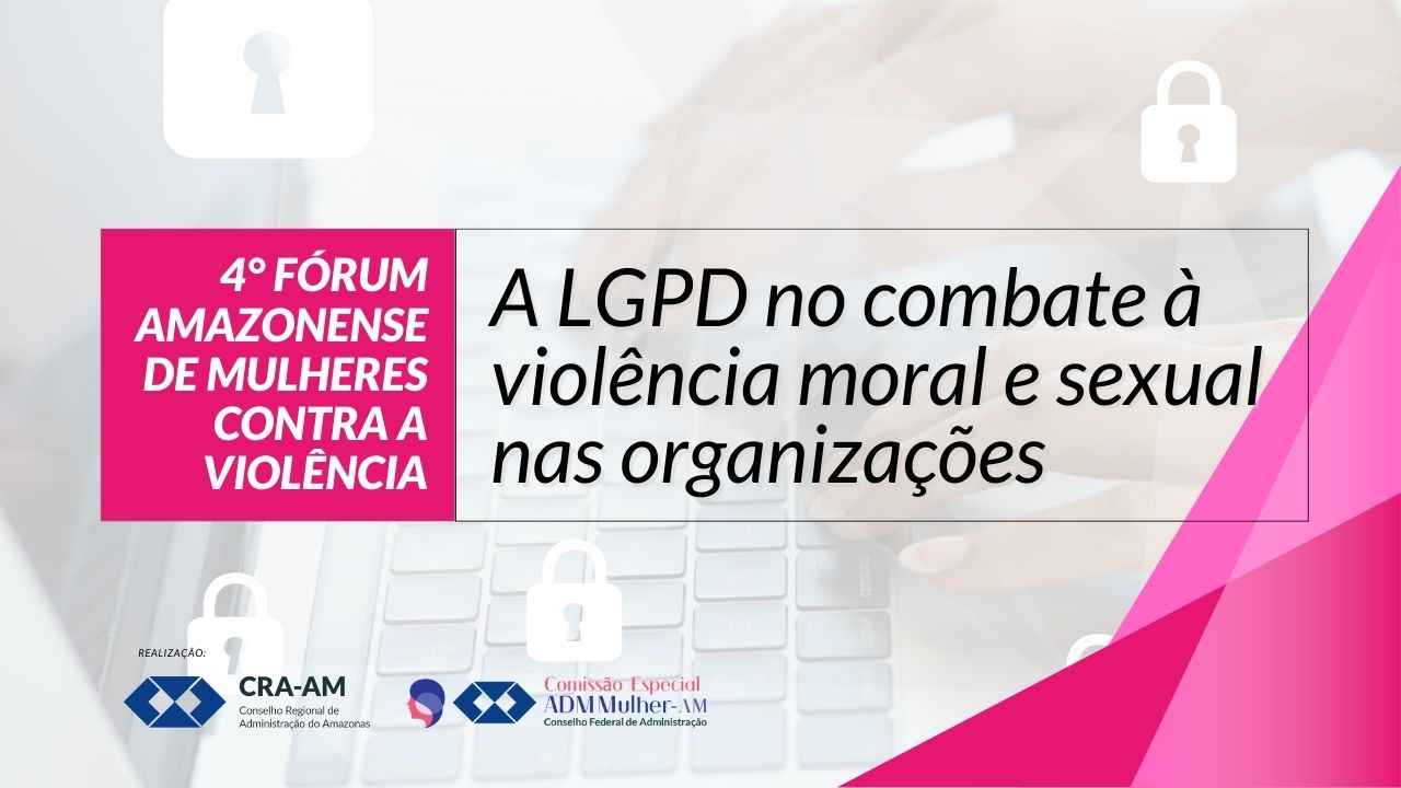 Leia mais sobre o artigo CRA-AM realizará presencialmente a 4ª edição do Fórum Amazonense de Mulheres Contra a Violência.