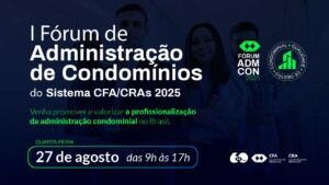 Leia mais sobre o artigo 1º Fórum de Administração de Condomínios do Sistema CFA/CRAs fortalece a profissionalização da gestão condominial no Brasil