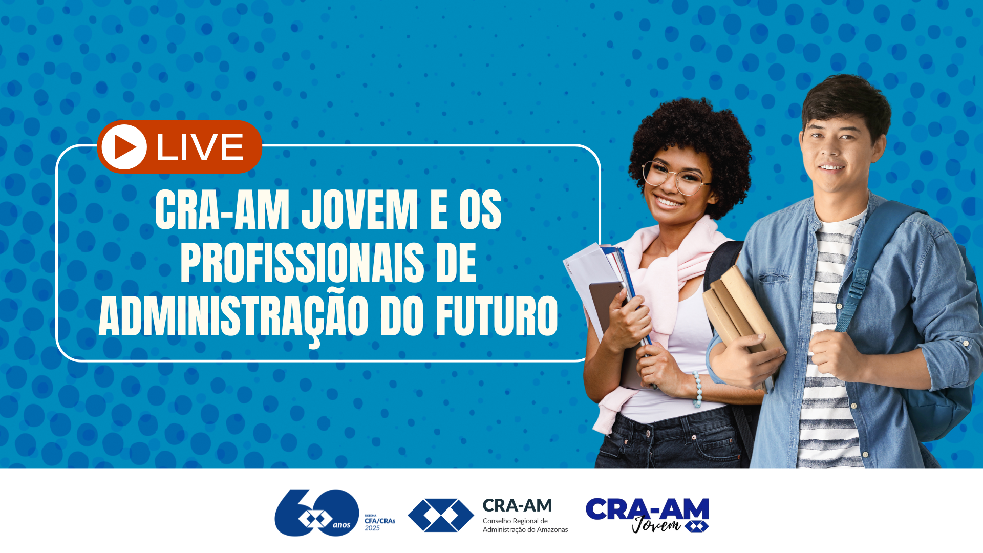 No momento, você está visualizando Live: CRA-AM Jovem e os Profissionais de Administração do futuro
