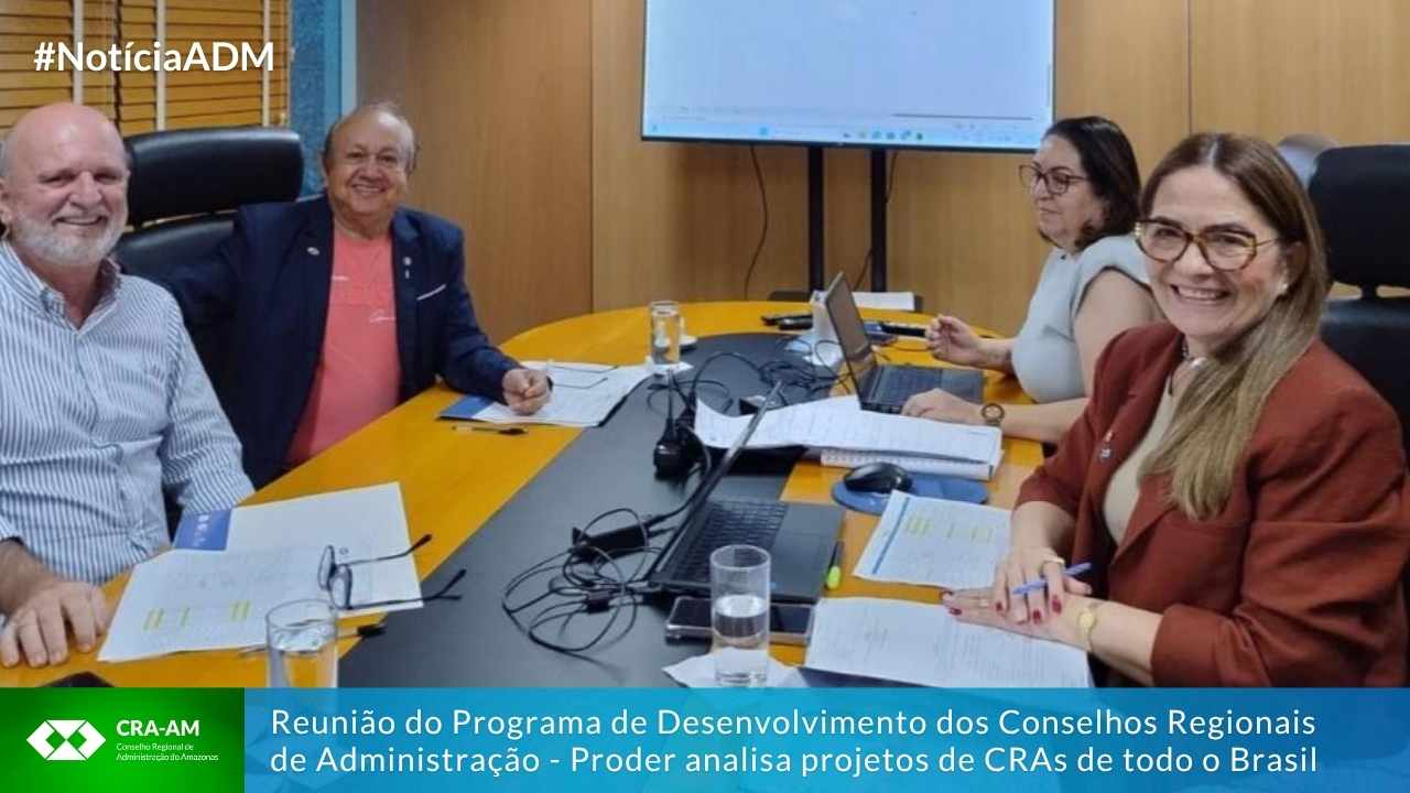 No momento, você está visualizando Presidente do CRA-AM integra a comissão que avalia projetos de áreas vitais para a valorização da profissão no Sistema CFA/CRAs