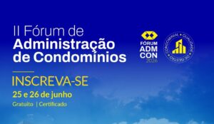 Leia mais sobre o artigo Inscrições abertas para o II Fórum de Administração de Condomínios