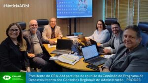 Leia mais sobre o artigo Presidente do CRA-AM participa de reunião da Comissão do Programa de Desenvolvimento dos Conselhos Regionais de Administração – PRODER