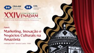 Leia mais sobre o artigo Marketing, Inovação e Negócios Culturais ganham espaço na programação do ENADAM 2026