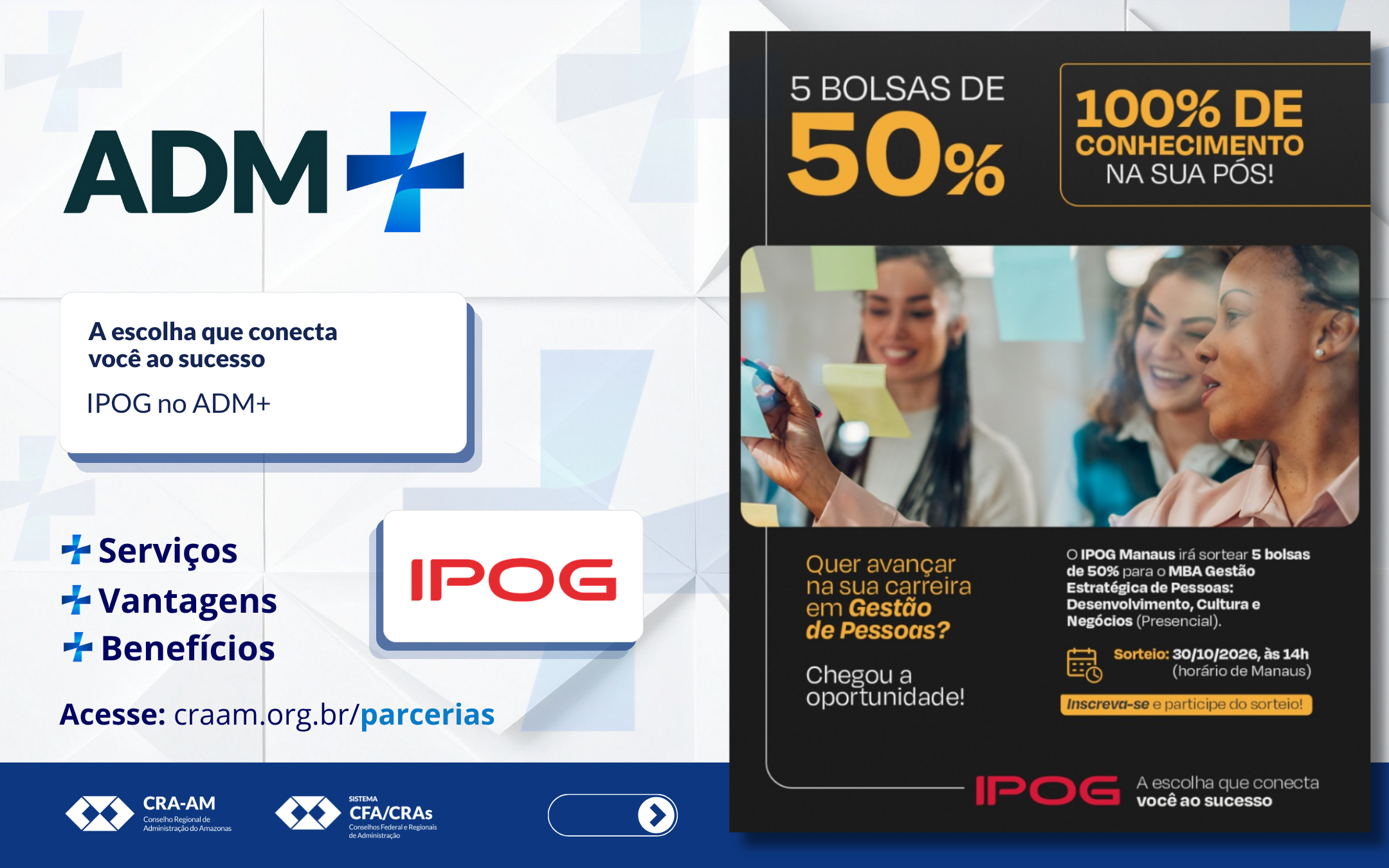 Leia mais sobre o artigo Parcerias CRA-AM / IPOG Manaus promove sorteio de cinco bolsas de 50% para MBA em Gestão Estratégica de Pessoas
