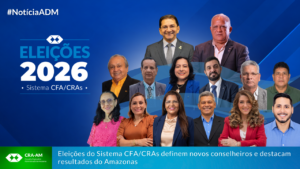 Leia mais sobre o artigo Eleições do Sistema CFA/CRAs 2026 definem novos conselheiros e destacam resultados do Amazonas